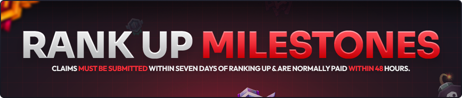 Rank Up Milestones — claims must be submitted within seven days of ranking up and are normally paid within 48 hours.